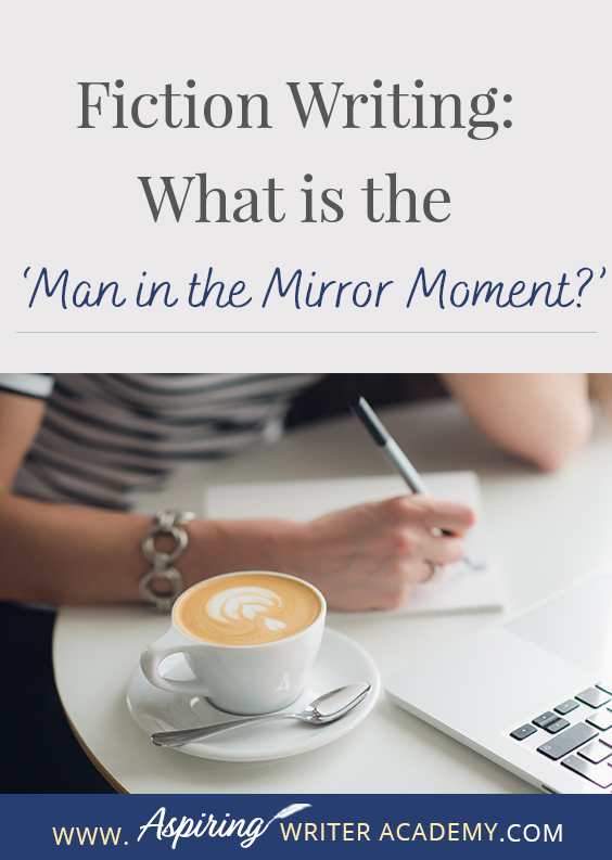 Do you have a ‘man in the mirror moment’ in your fictional novel? Can you readily identify this pivotal moment in movies or other author’s fiction? Not only is it a turning point in the protagonist’s character arc, but it drives the external storyline forward during the second half of Act II. In our post, Fiction Writing: What is the ‘Man in the Mirror Moment?’ we explain what this term means and how you can strategically use it to strengthen your entire novel.