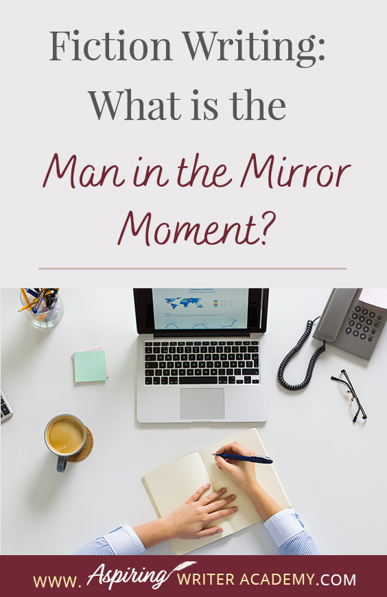 Do you have a ‘man in the mirror moment’ in your fictional novel? Can you readily identify this pivotal moment in movies or other author’s fiction? Not only is it a turning point in the protagonist’s character arc, but it drives the external storyline forward during the second half of Act II. In our post, Fiction Writing: What is the ‘Man in the Mirror Moment?’ we explain what this term means and how you can strategically use it to strengthen your entire novel.