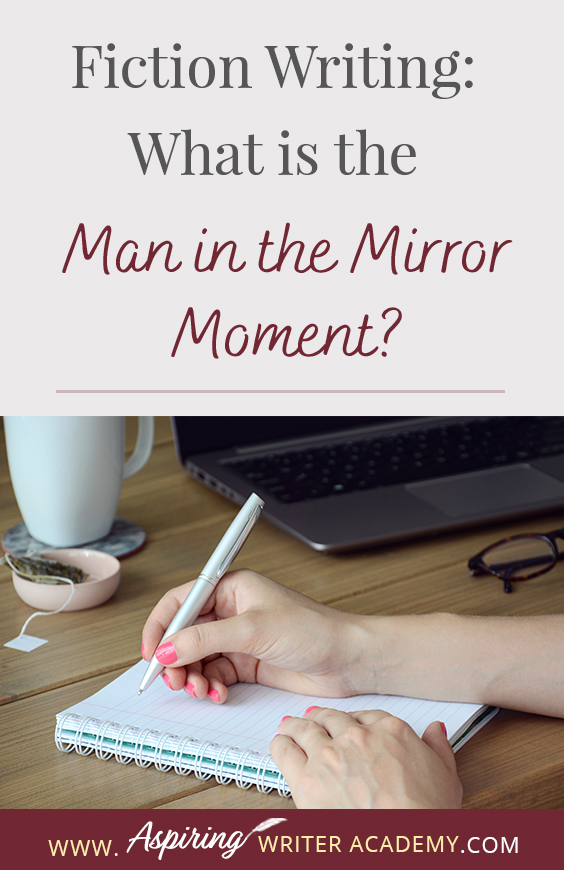 Do you have a ‘man in the mirror moment’ in your fictional novel? Can you readily identify this pivotal moment in movies or other author’s fiction? Not only is it a turning point in the protagonist’s character arc, but it drives the external storyline forward during the second half of Act II. In our post, Fiction Writing: What is the ‘Man in the Mirror Moment?’ we explain what this term means and how you can strategically use it to strengthen your entire novel.