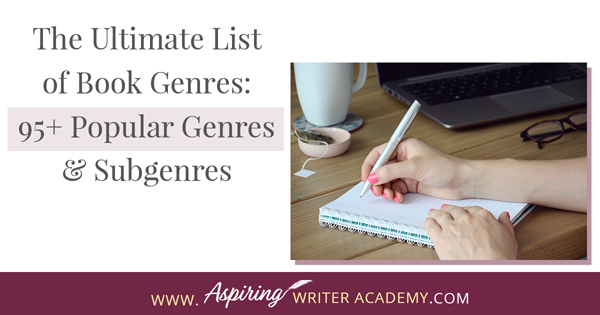 The Ultimate List of Book Genres: 95+ Popular Genres & Subgenres
