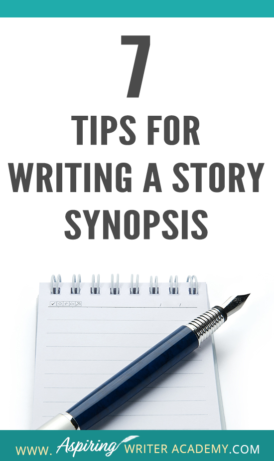 Ask any writer about the dreaded story ‘synopsis’ and you will most likely hear lots of moans and groans. How do you condense the plot of an entire book into just 2 or 3 pages? What should be included? How should it be formatted? How should characters be introduced? Join us as we discuss 7 Tips to Write a Story Synopsis to help simplify the process so that you can confidently and successfully write a story synopsis with ease.