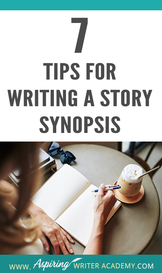 Ask any writer about the dreaded story ‘synopsis’ and you will most likely hear lots of moans and groans. How do you condense the plot of an entire book into just 2 or 3 pages? What should be included? How should it be formatted? How should characters be introduced? Join us as we discuss 7 Tips to Write a Story Synopsis to help simplify the process so that you can confidently and successfully write a story synopsis with ease.