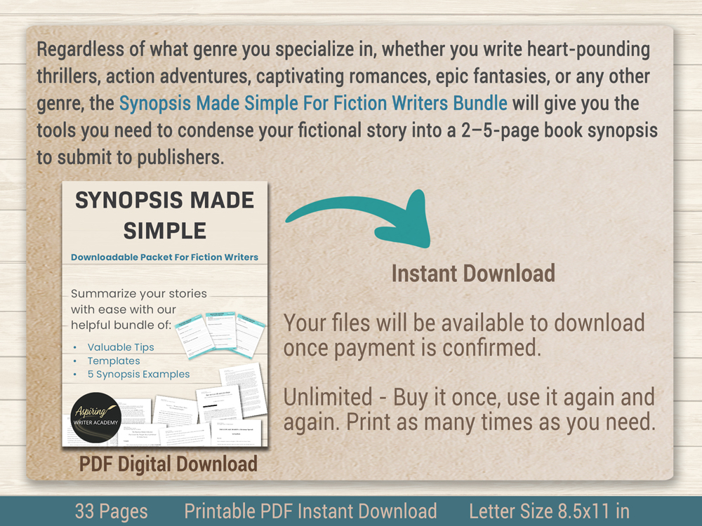 Struggling to condense your intricate plots and rich characters into a 2–5-page document for potential publishers? Our 33-page Synopsis Made Simple For Fiction Writers Bundle, offers valuable tips, templates, and 5 synopsis examples to help you create an engaging summary of your fictional story.