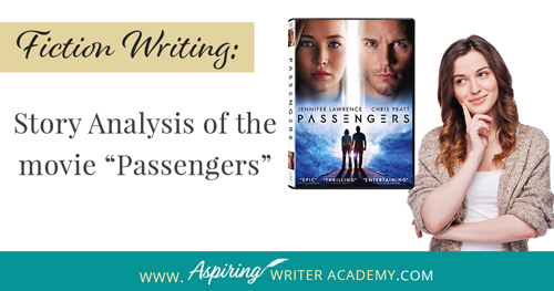 Click to See Our Whole Story Analysis of the Movie “Passengers”