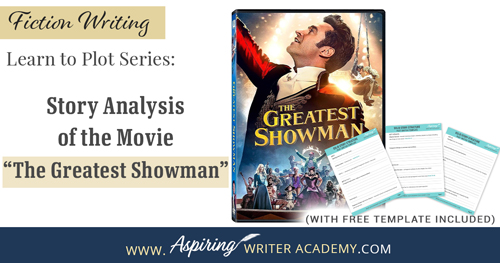 Click to See Our Whole Story Analysis of the Movie “The Greatest Showman”
