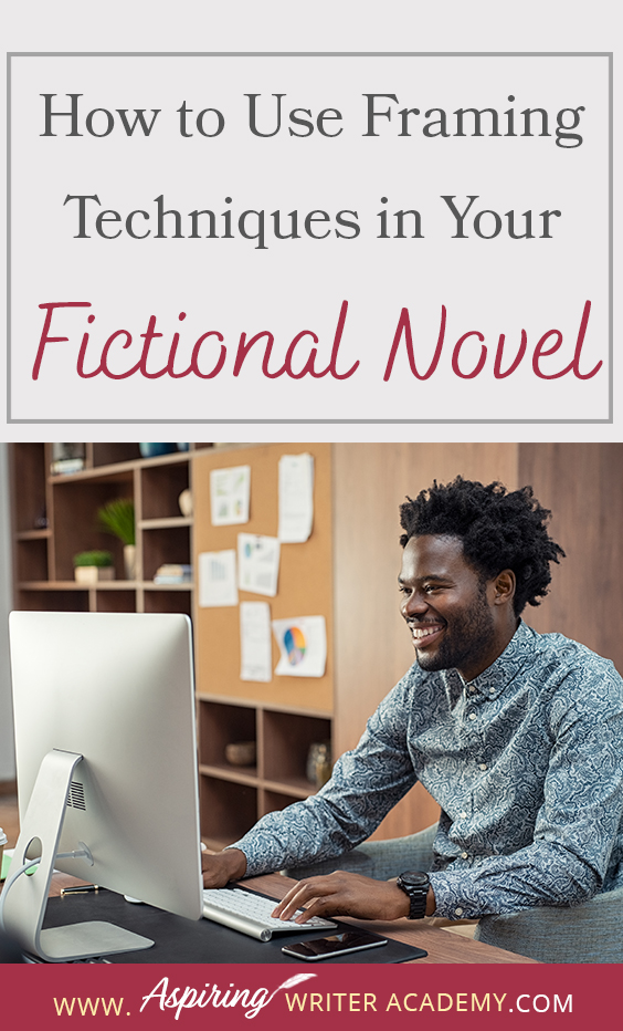 The term ‘Framing’ or using ‘Bookends’ refers to a technique in novel writing where the author creates similar passages at the start and finish of a story, or individual chapter or scene. Similar, but different. It is the tiny changes that give your story that exciting twist, satisfying closure, or added meaning. In How to Use Framing Technique in Your Fictional Novel, we show you how to use framing on three levels to improve your writing skills, enhance your story, and thrill readers.