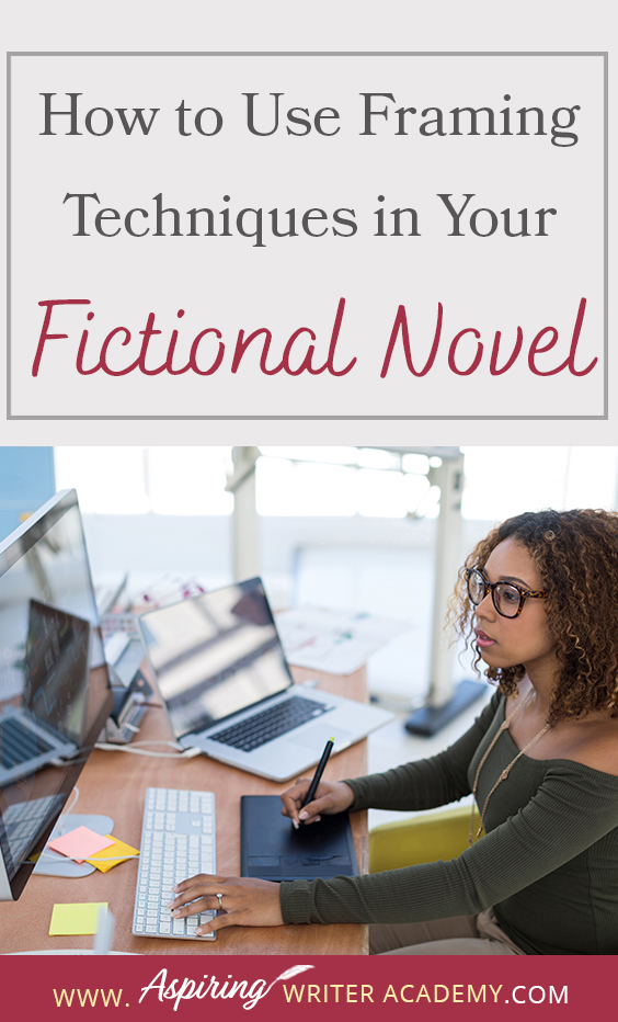 The term ‘Framing’ or using ‘Bookends’ refers to a technique in novel writing where the author creates similar passages at the start and finish of a story, or individual chapter or scene. Similar, but different. It is the tiny changes that give your story that exciting twist, satisfying closure, or added meaning. In How to Use Framing Technique in Your Fictional Novel, we show you how to use framing on three levels to improve your writing skills, enhance your story, and thrill readers.