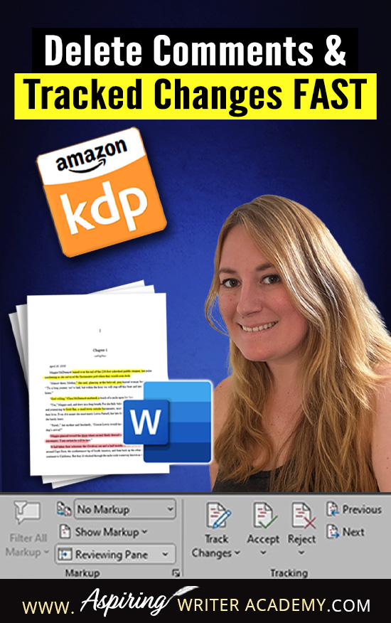 Still have comments or edits showing in your manuscript? Learn how to delete all markup in Word before uploading to Amazon KDP. A clean file = a more professional ebook! #IndieAuthor #KDP #BookFormatting