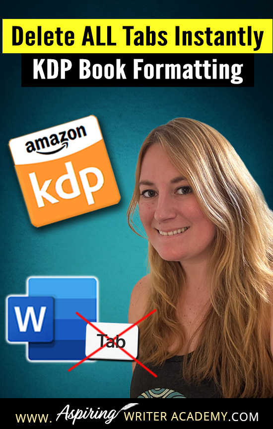 📌 Tabs are ruining your ebook formatting! Learn how to delete them fast in Word and format your manuscript cleanly for Amazon KDP. One quick fix = a polished, professional look. #KDPAuthors #eBookFormatting #WritingHelp
