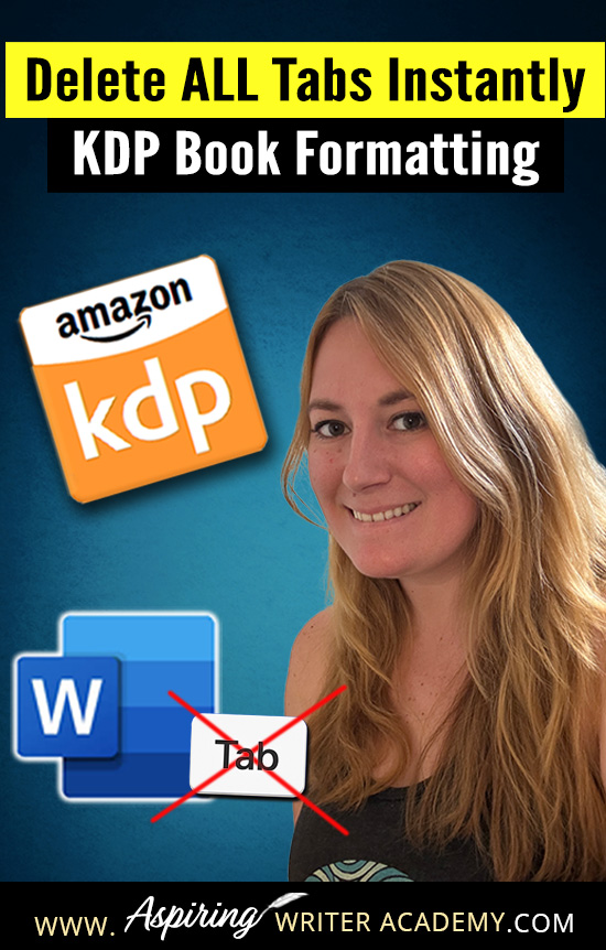 📌 Tabs are ruining your ebook formatting! Learn how to delete them fast in Word and format your manuscript cleanly for Amazon KDP. One quick fix = a polished, professional look. #KDPAuthors #eBookFormatting #WritingHelp