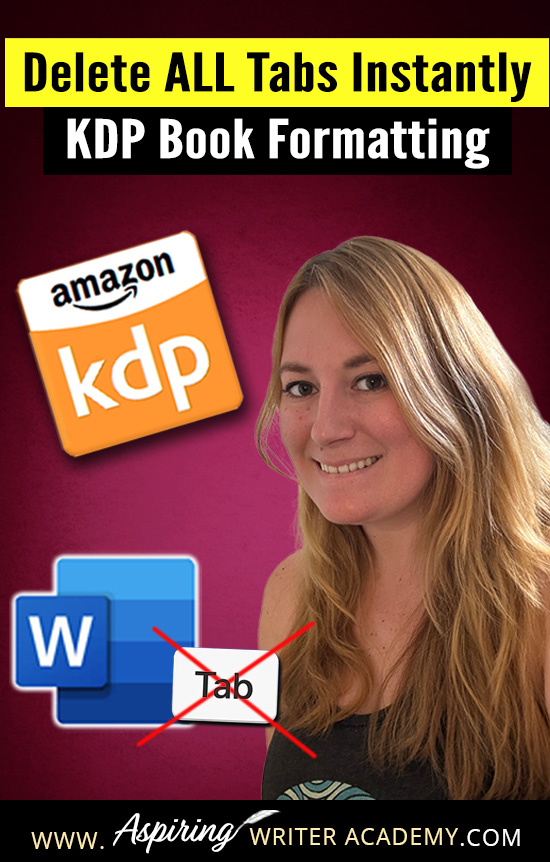 Still using tabs to indent your paragraphs? It’s one of the most common formatting mistakes on Amazon KDP. Learn how to delete them all in seconds—plus what to do instead! #KDP #WritingTips #SelfPublishing