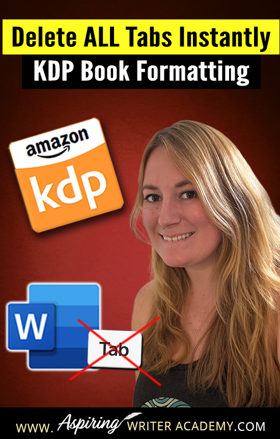 Formatting for Amazon KDP? Stop using the Tab key! Learn the quick fix to remove tabs in Microsoft Word and format your manuscript the right way for Kindle. Clean formatting = a more professional ebook. #KDPFormatting #SelfPublishingTips #eBookDesign