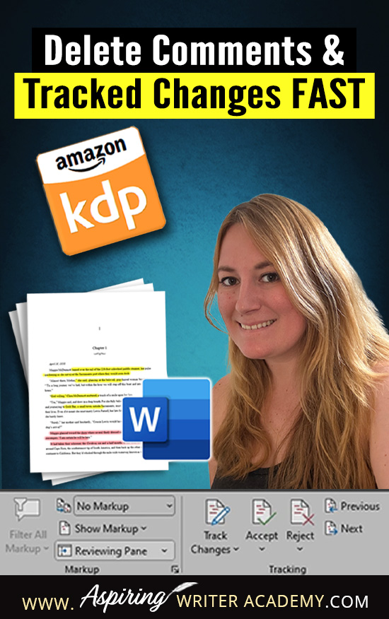 Still have comments or edits showing in your manuscript? Learn how to delete all markup in Word before uploading to Amazon KDP. A clean file = a more professional ebook! #IndieAuthor #KDP #BookFormatting