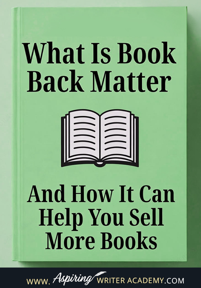 Learn what book back matter is and how to use it to grow your author platform, build your email list, and sell more books. This guide shows what to include—like an About the Author page, newsletter signup, bonus content, and sample chapters—to keep readers engaged after “The End.”