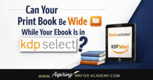 If you’re an indie author wondering whether your print book can be wide while your ebook is enrolled in KDP Select, this guide explains exactly how it works. Learn the difference between ebook exclusivity and print distribution so you can maximize Kindle Unlimited benefits without limiting your print book sales. Perfect for self-publishing authors using Amazon KDP.