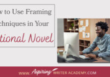 The term ‘Framing’ or using ‘Bookends’ refers to a technique in novel writing where the author creates similar passages at the start and finish of a story, or individual chapter or scene. Similar, but different. It is the tiny changes that give your story that exciting twist, satisfying closure, or added meaning. In How to Use Framing Technique in Your Fictional Novel, we show you how to use framing on three levels to improve your writing skills, enhance your story, and thrill readers.