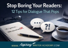 Struggling with writing dialogue? Discover 12 simple tips to write realistic, engaging conversations that bring your characters to life.